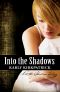 [Into the Shadows 01] • Into the Shadows